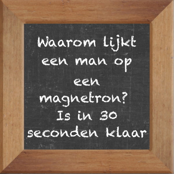 Krijtbord spreuktegel over Man onvriendelijk met spreuk :Waarom lijkt een man op een magnetron Is in 30 seconden klaar
