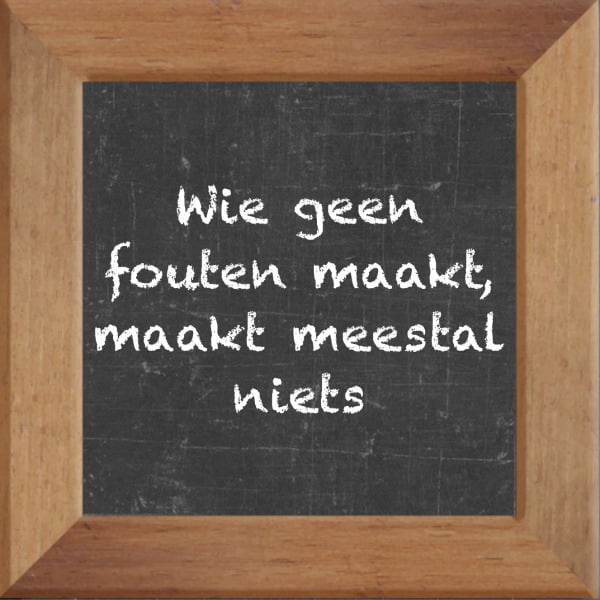 Krijtbord spreuktegel over Overig met spreuk :Wie geen fouten maakt maakt meestal niets